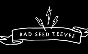 bad seed teevee