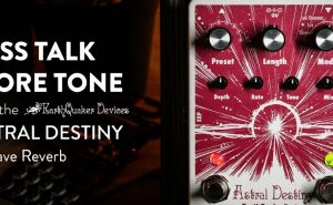 earthquaker devices astral destiny