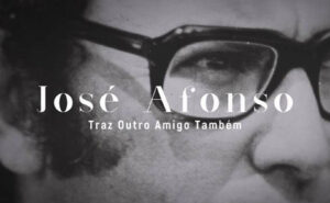 RTP Play: Assiste ao Documentário “José Afonso, Traz Outro Amigo Também”