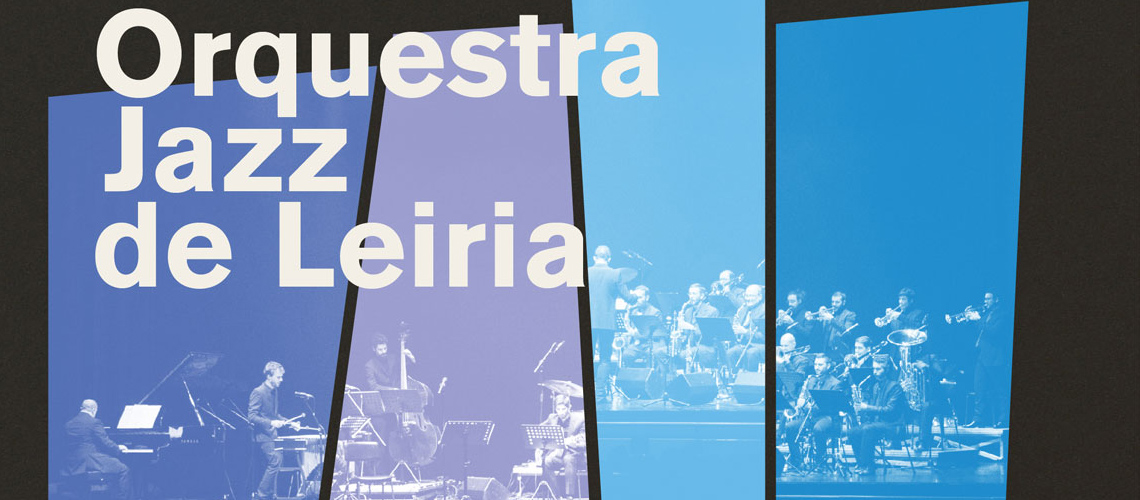 Orquestra Jazz de Leiria celebra uma década de vida nos Coliseus Com Muitos Convidados [ADIADO]
